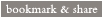 Bookmark & Share