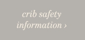View Our Crib Safety Information